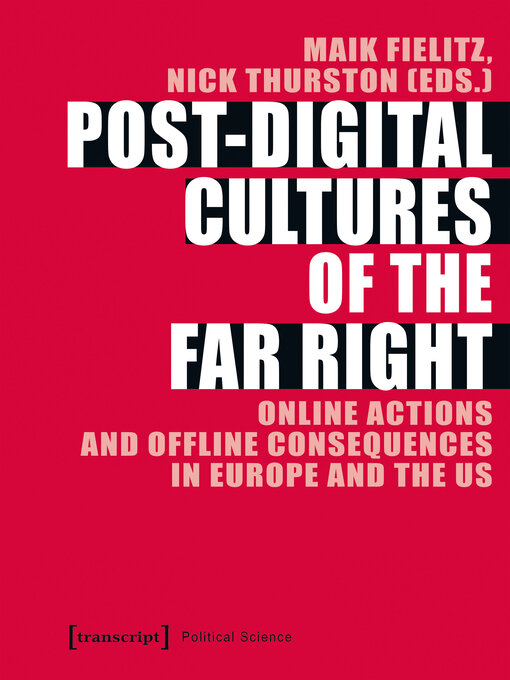 Title details for Post-Digital Cultures of the Far Right by Maik Fielitz - Available
